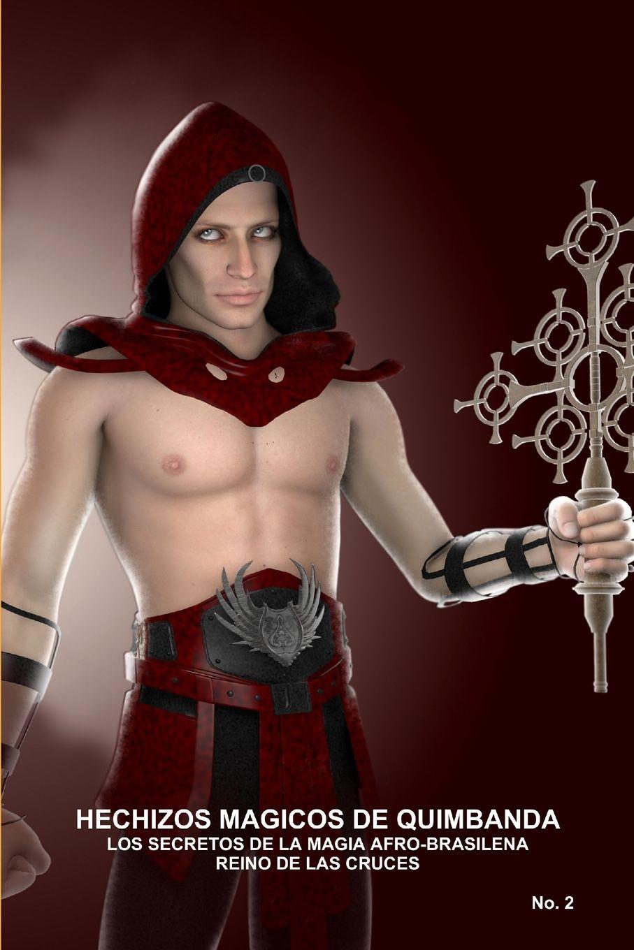 Vorderes Coverbild HECHIZOS MAGICOS DE QUIMBANDA, LOS SECRETOS DE LA MAGIA AFRO-BRASILENA, REINO DE LAS CRUCES