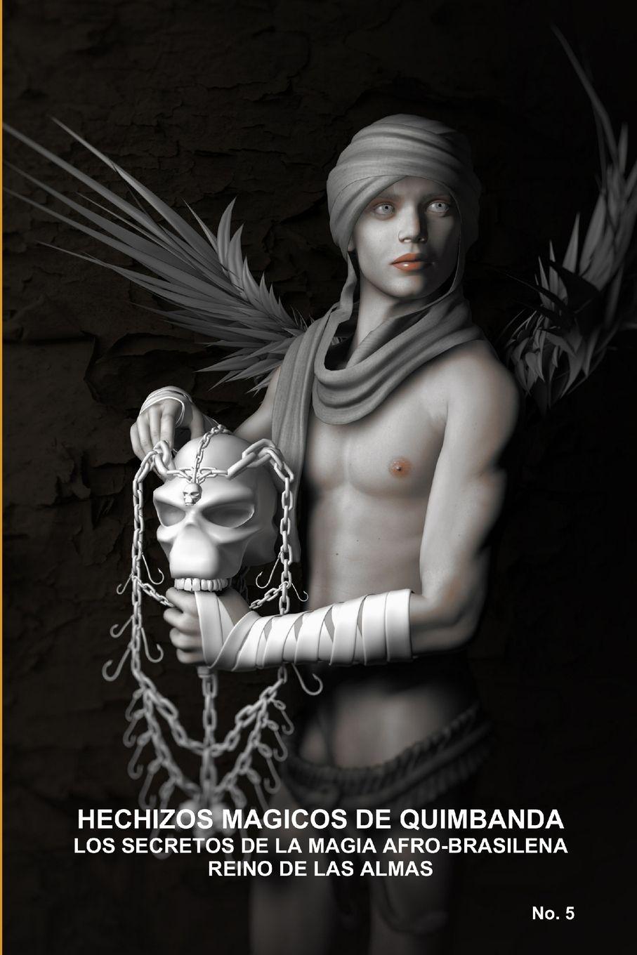 Vorderes Coverbild HECHIZOS MAGICOS DE QUIMBANDA, LOS SECRETOS DE LA MAGIA AFRO-BRASILENA, REINO DE LAS ALMAS