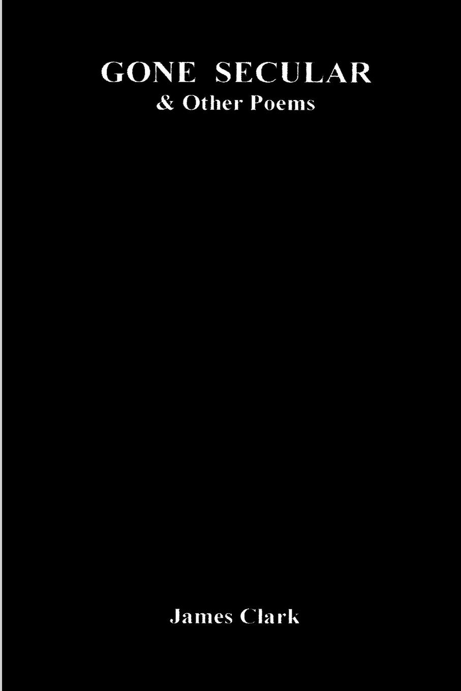 Vorderes Coverbild GONE SECULAR & Other Poems