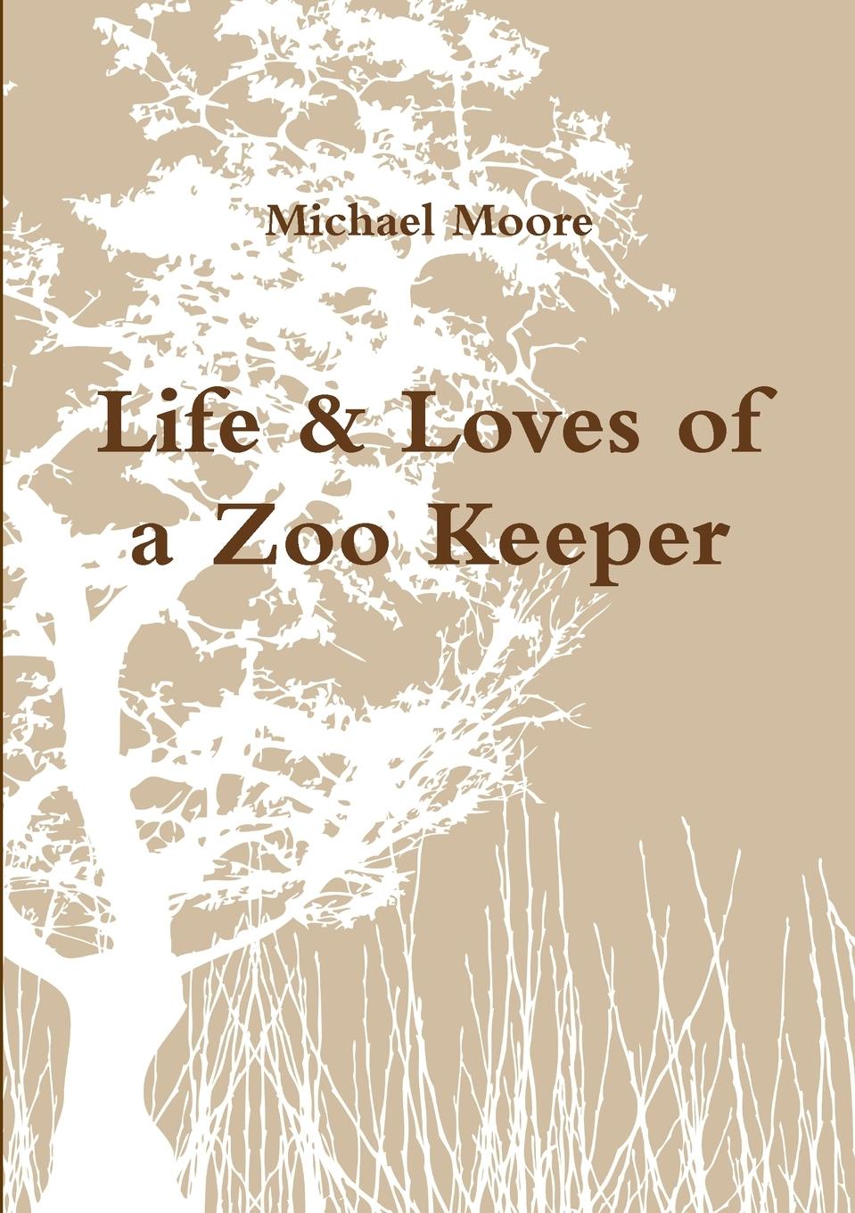 Vorderes Coverbild Life & Loves of a Zoo Keeper