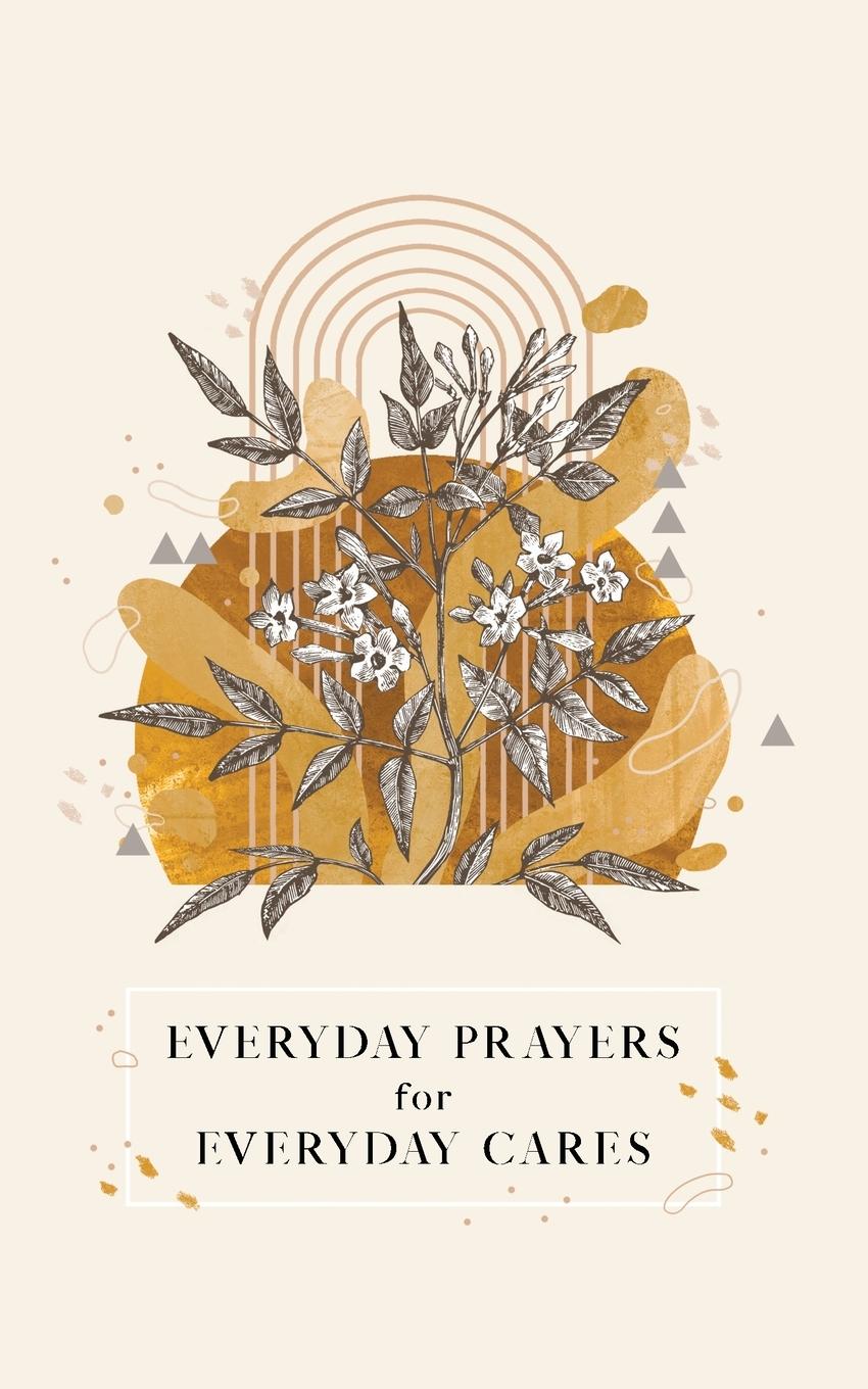 Vorderes Coverbild Everyday Prayers for Everyday Cares