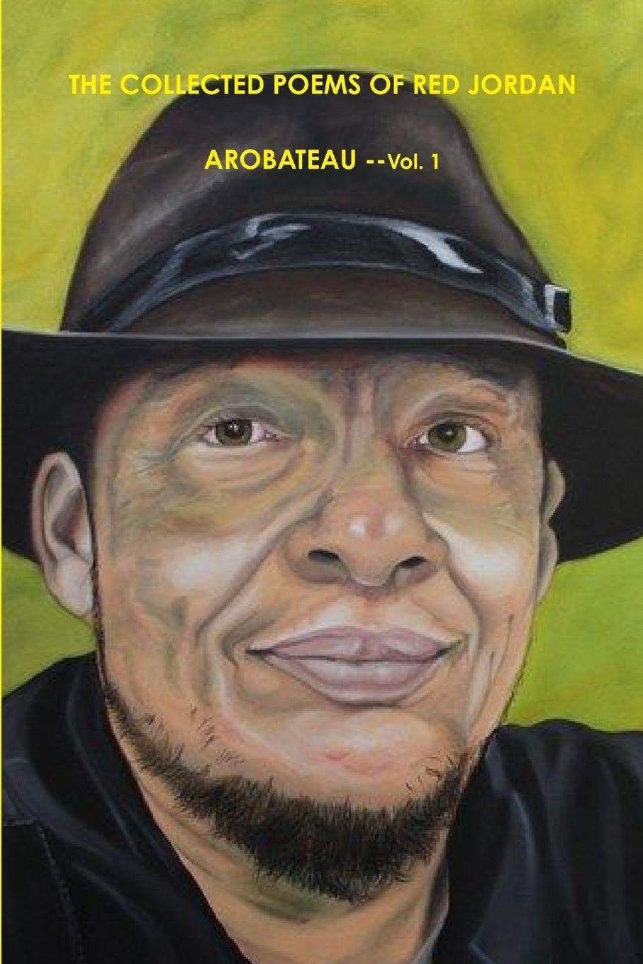 Vorderes Coverbild The Collected Poems Of Red Jordan Arobateau (1957 -1978) --I.