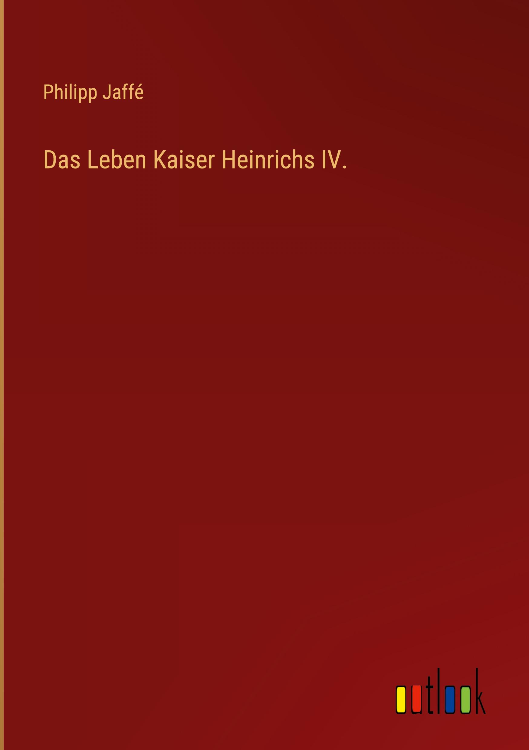 Vorderes Coverbild Das Leben Kaiser Heinrichs IV.