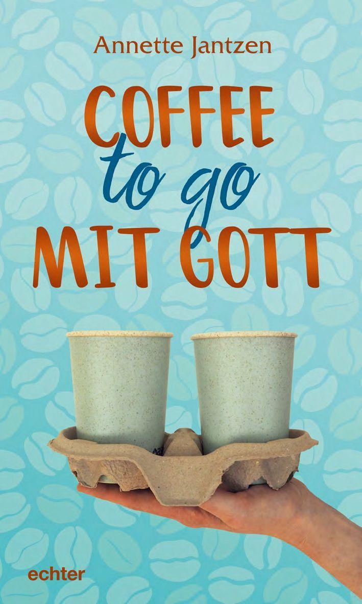 Vorderes Coverbild Coffee to go mit Gott