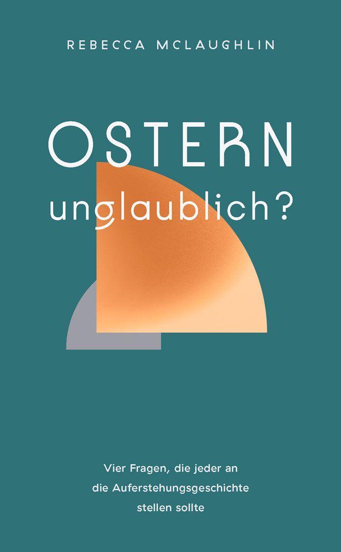 Vorderes Coverbild Ostern - unglaublich?