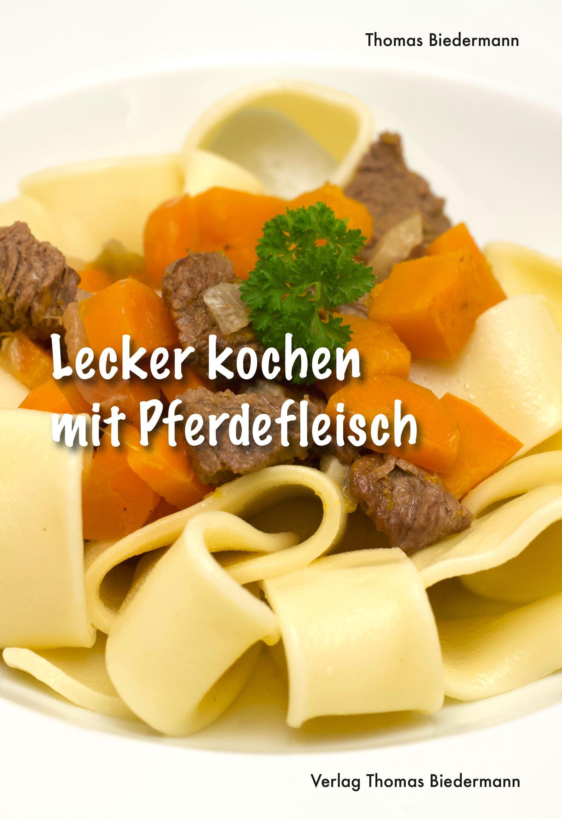 Vorderes Coverbild Lecker kochen mit Pferdefleisch
