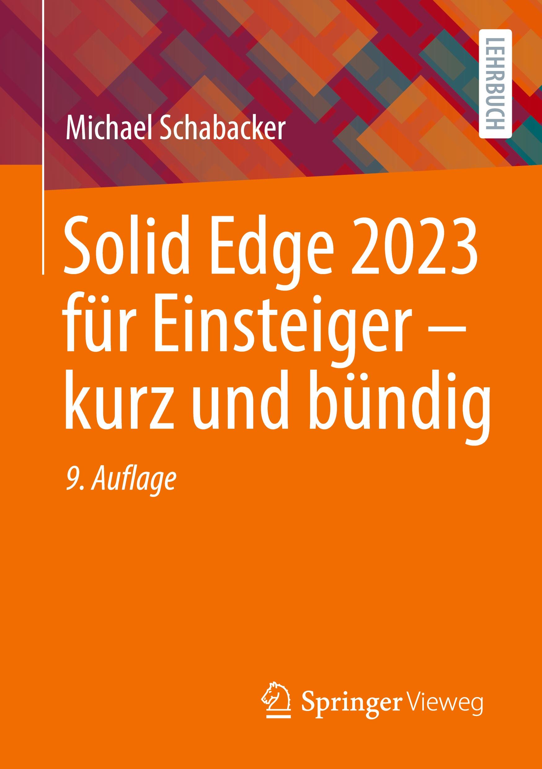 Vorderes Coverbild Solid Edge 2023 für Einsteiger - kurz und bündig