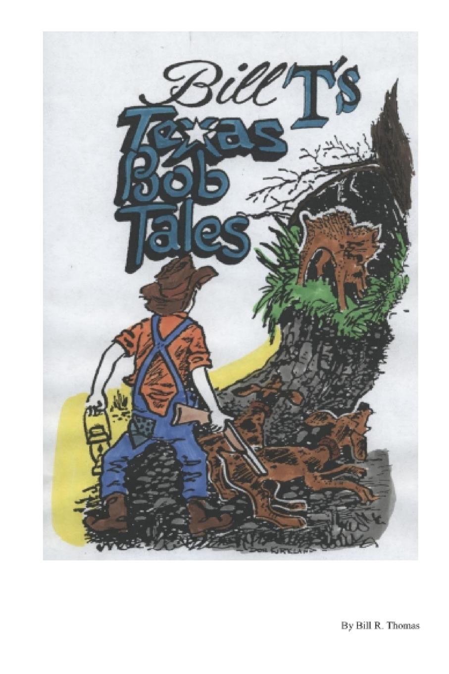 Vorderes Coverbild Bill T's - Texas Bob Tales