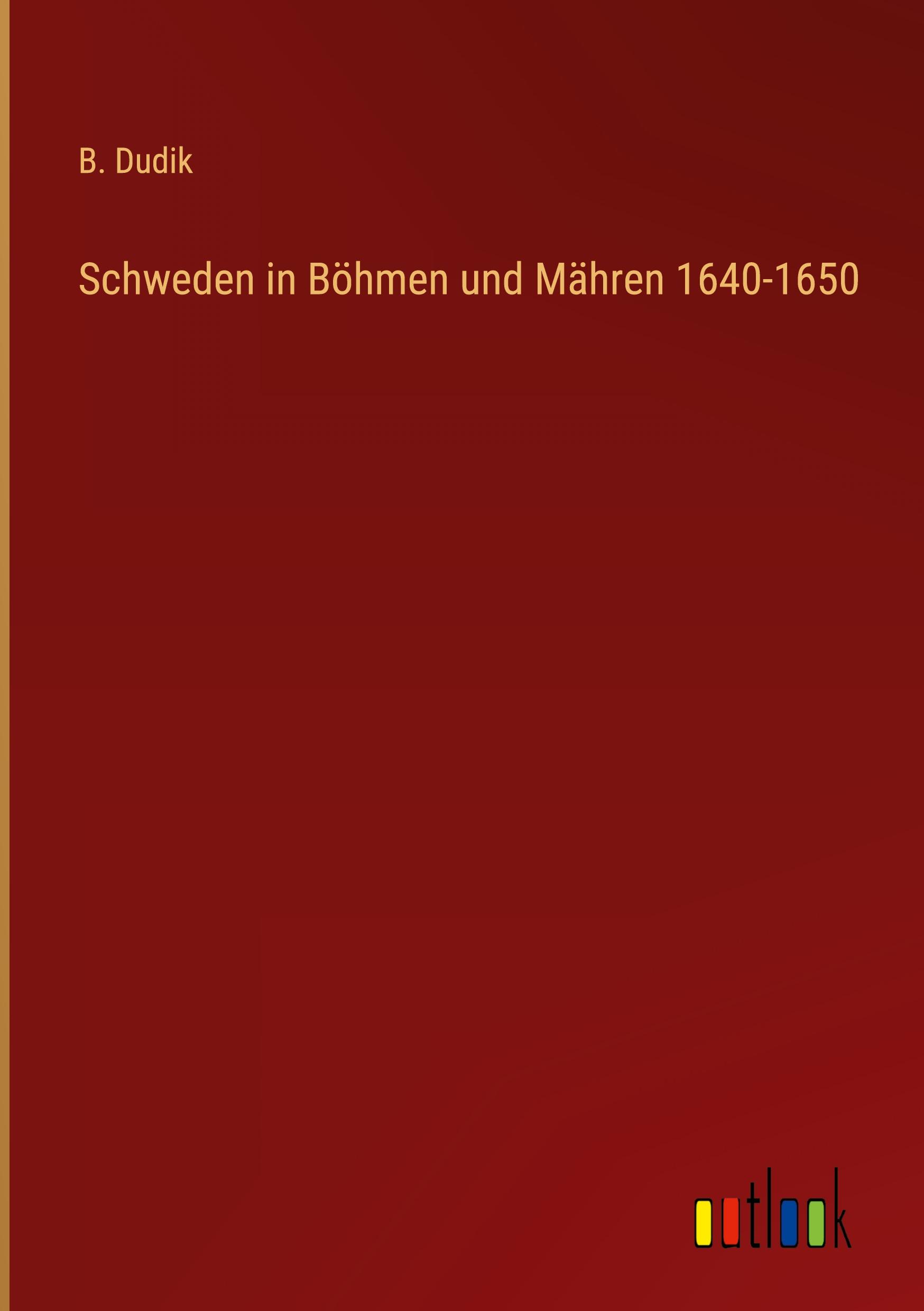 Vorderes Coverbild Schweden in Böhmen und Mähren 1640-1650