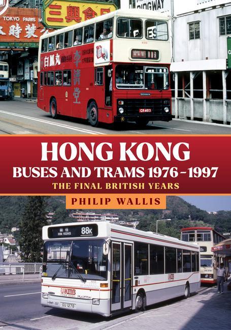 Vorderes Coverbild Hong Kong Buses and Trams 1976-1997
