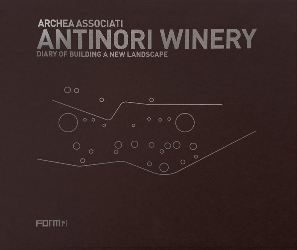 Vorderes Coverbild Archea Associati: Antinori Winery