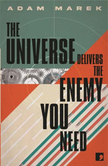 Vorderes Coverbild The Universe Delivers the Enemy You Need PB