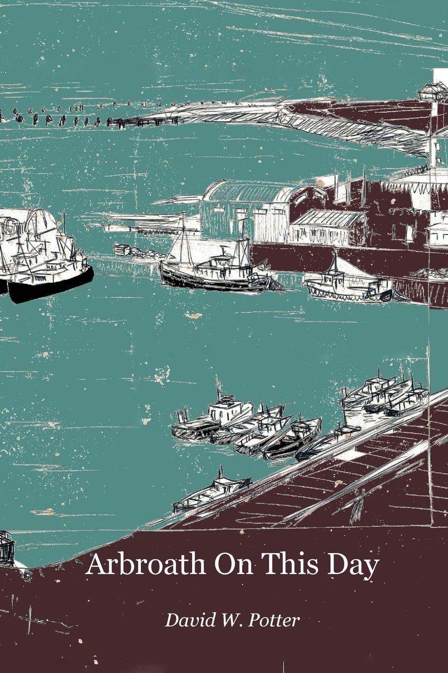 Vorderes Coverbild Arbroath On This Day