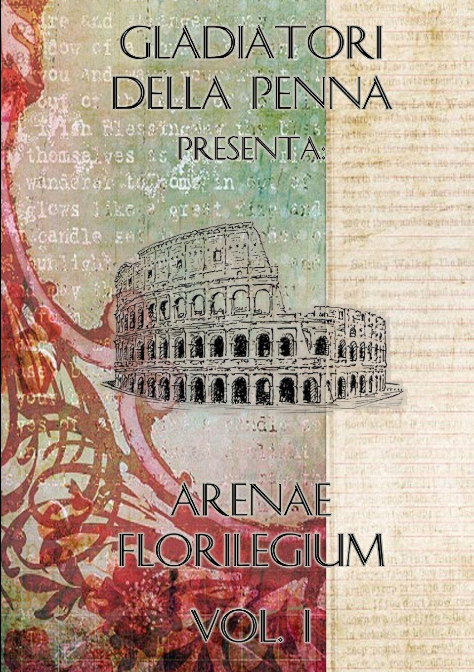 Vorderes Coverbild Arenae Florilegium - Vol. I