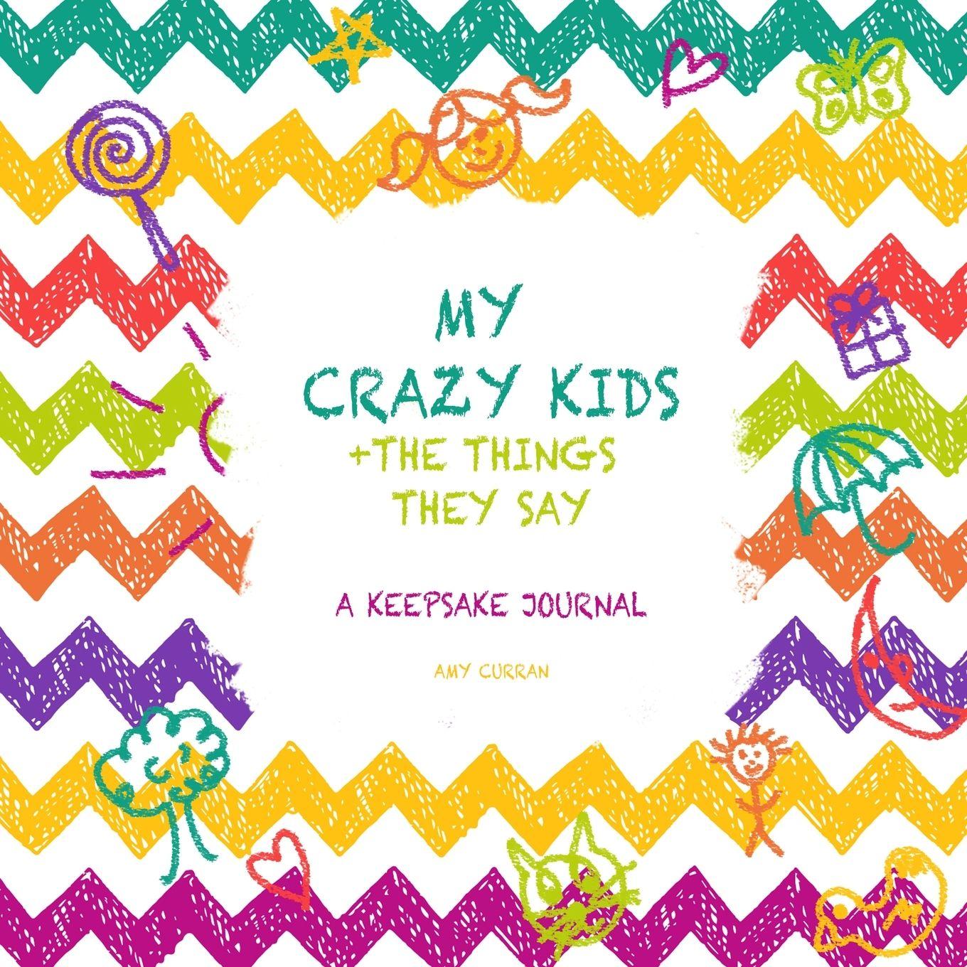 Vorderes Coverbild My Crazy Kids and the Things they Say