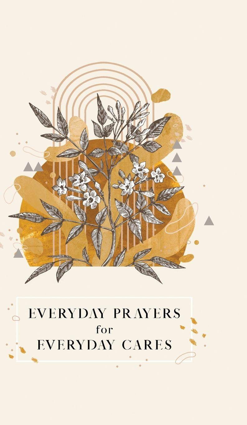 Vorderes Coverbild Everyday Prayers for Everyday Cares
