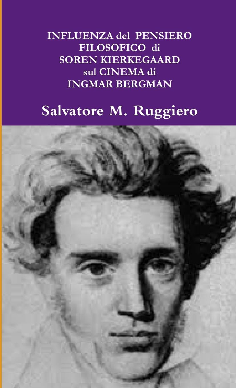 Vorderes Coverbild INFLUENZA del  PENSIERO FILOSOFICO  di SOREN KIERKEGAARD  sul CINEMA di  INGMAR BERGMAN