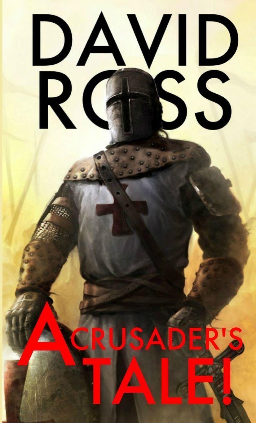 Vorderes Coverbild A Crusader's Tale!