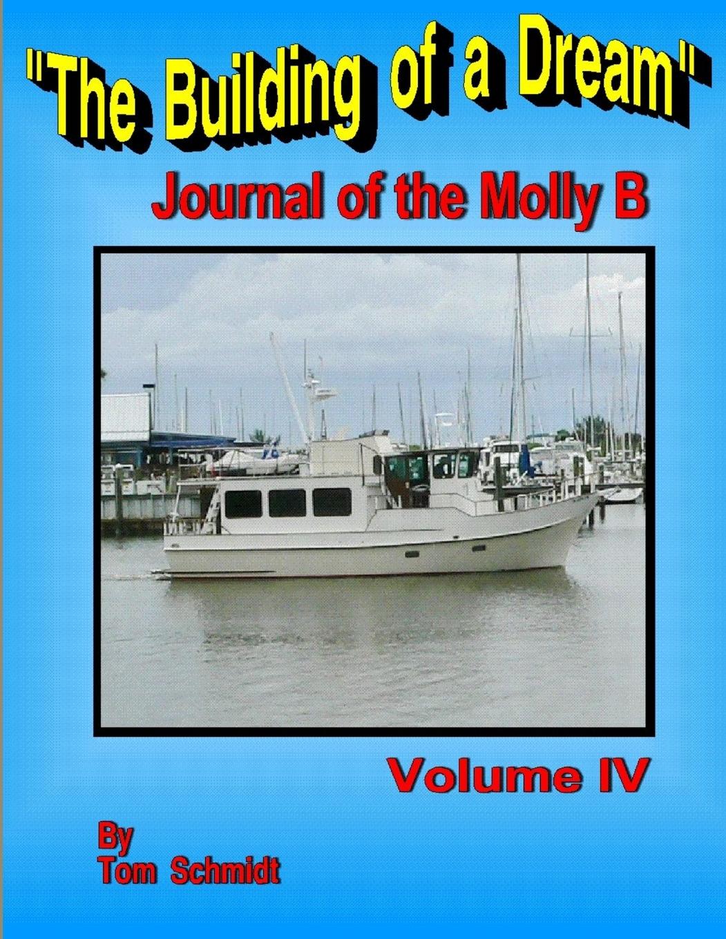 Vorderes Coverbild The Building of a Dream Journal of the Molly B Volume IV