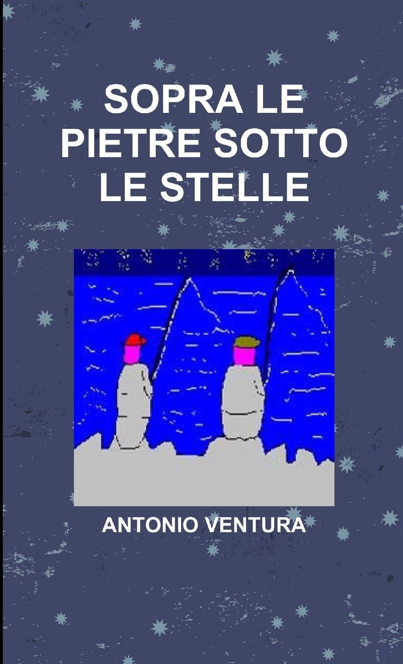 Vorderes Coverbild SOPRA LE PIETRE SOTTO LE STELLE