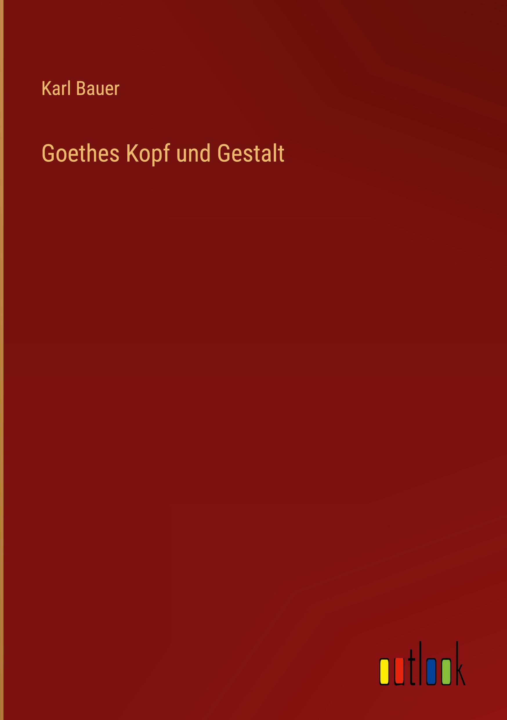 Vorderes Coverbild Goethes Kopf und Gestalt