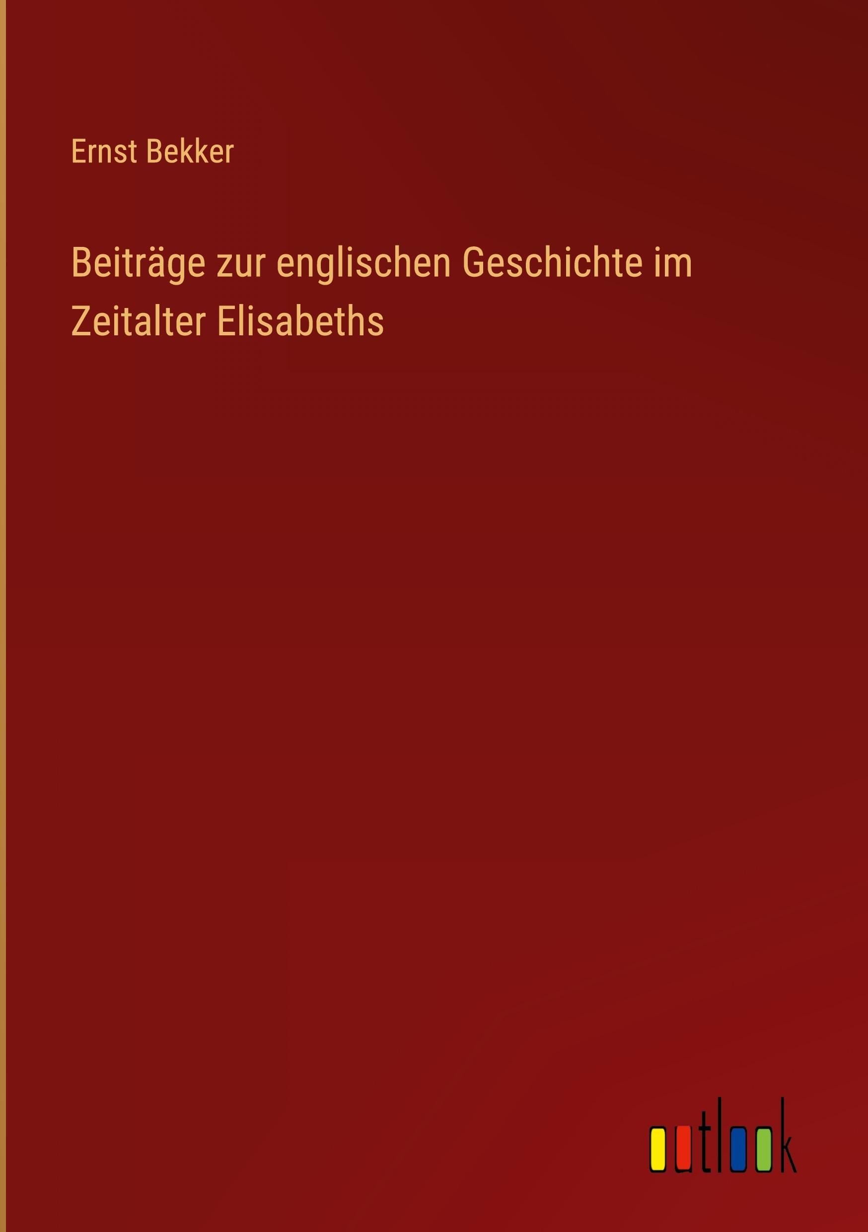 Vorderes Coverbild Beiträge zur englischen Geschichte im Zeitalter Elisabeths