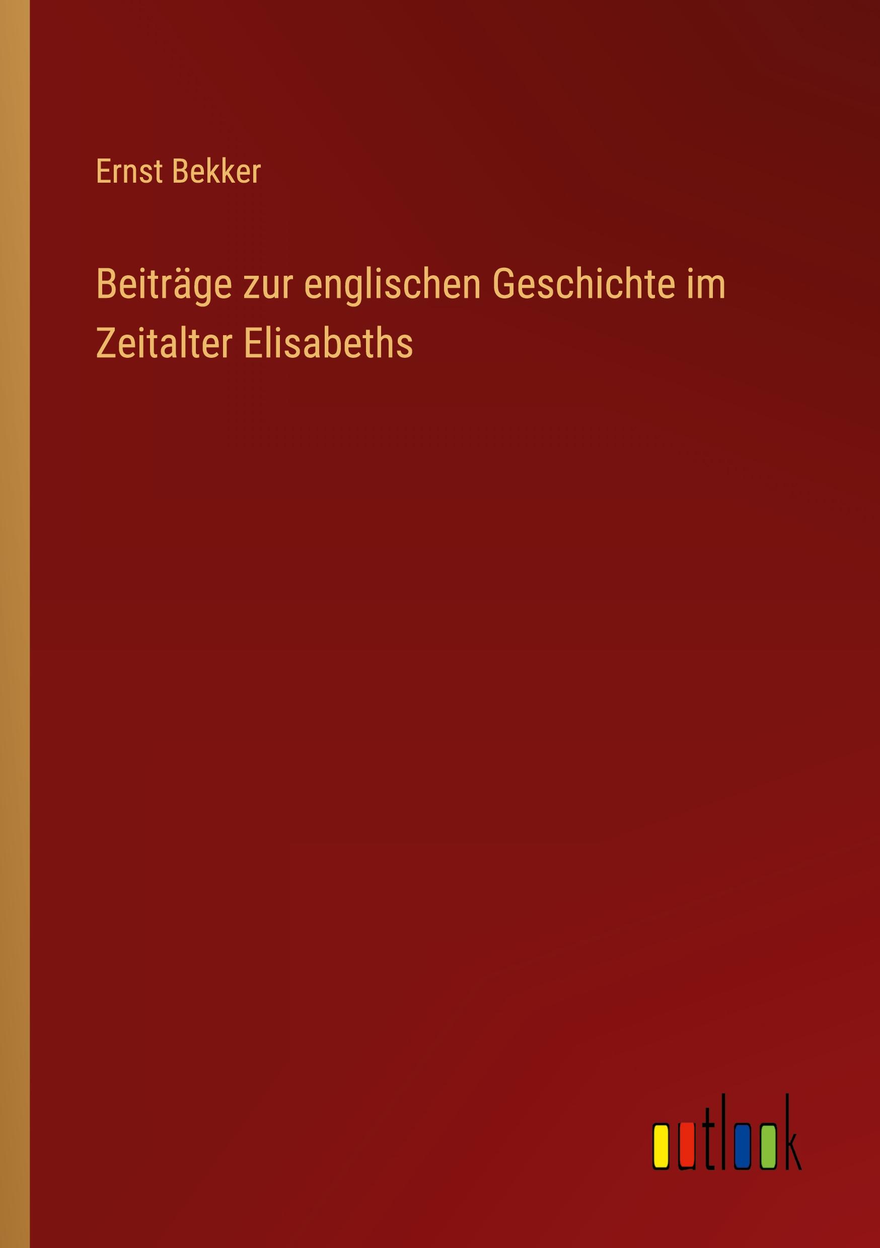 Vorderes Coverbild Beiträge zur englischen Geschichte im Zeitalter Elisabeths