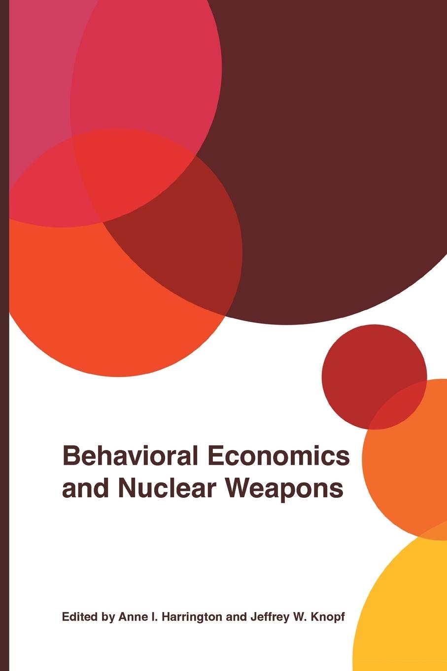 Vorderes Coverbild Behavioral Economics and Nuclear Weapons