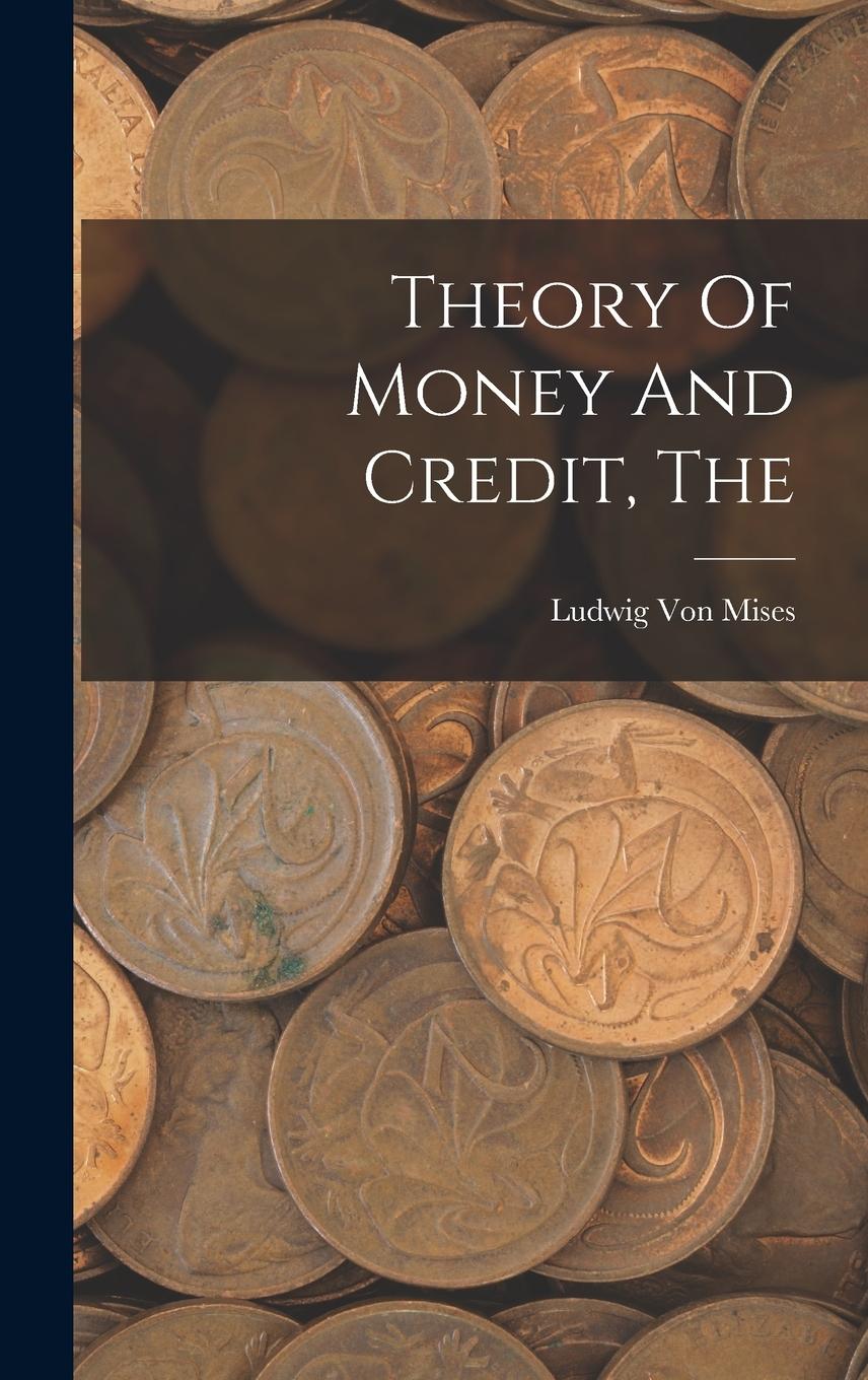 Vorderes Coverbild The Theory Of Money And Credit