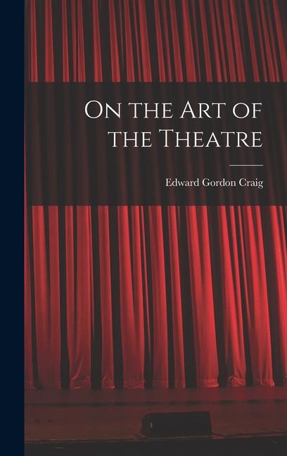 Vorderes Coverbild On the Art of the Theatre