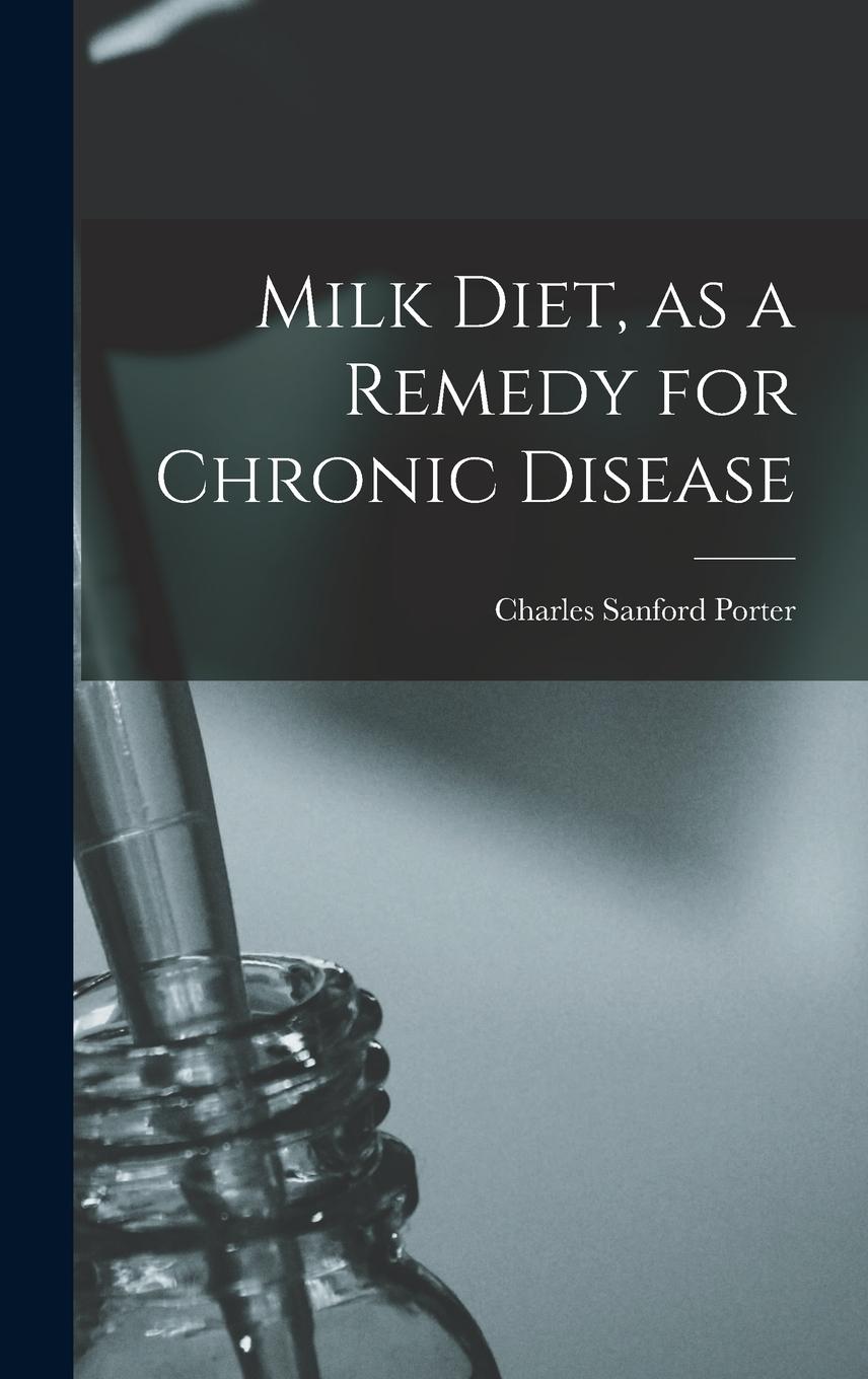 Vorderes Coverbild Milk Diet, as a Remedy for Chronic Disease