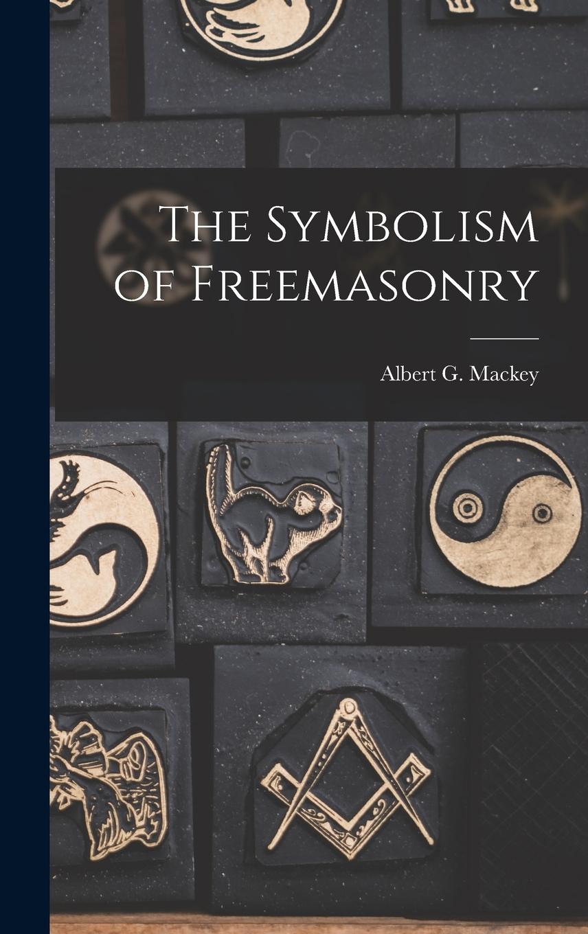 Vorderes Coverbild The Symbolism of Freemasonry