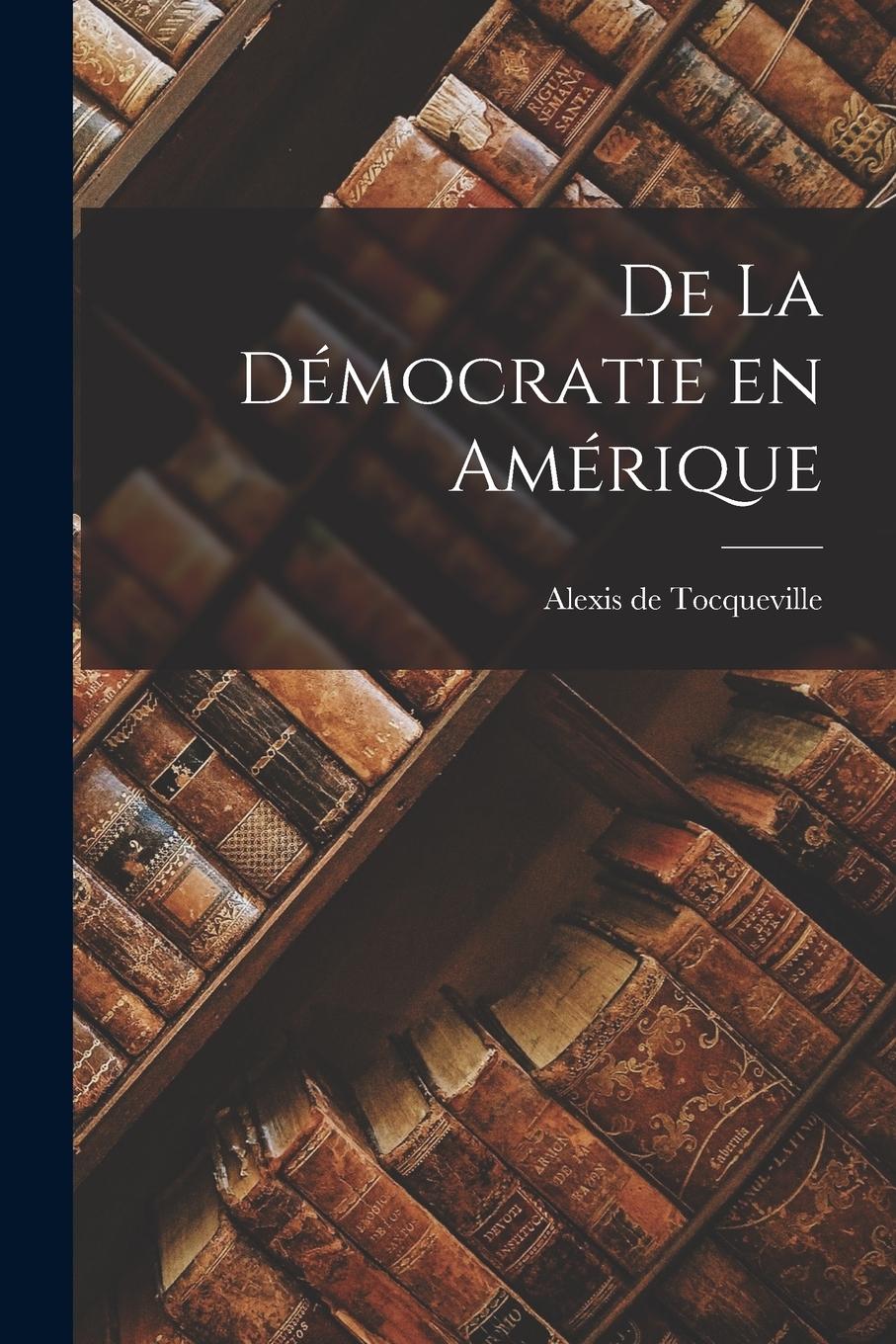 Vorderes Coverbild De la Démocratie en Amérique