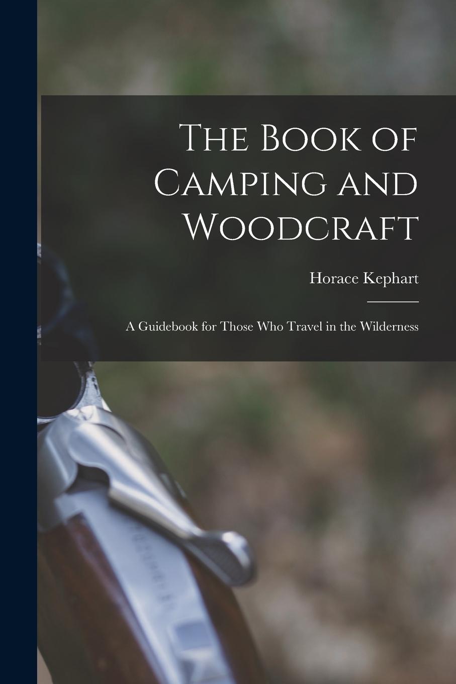 Vorderes Coverbild The Book of Camping and Woodcraft