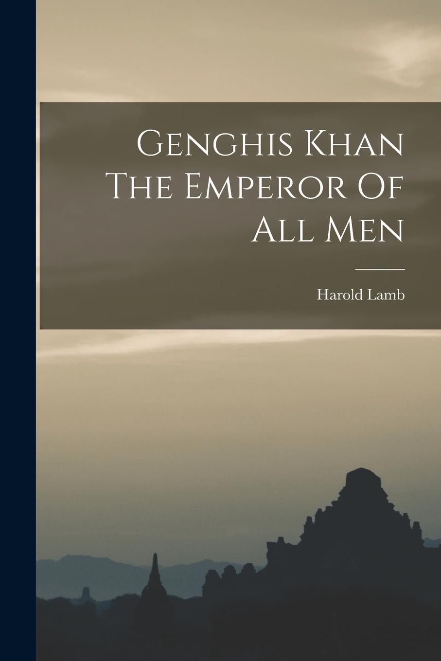 Vorderes Coverbild Genghis Khan The Emperor Of All Men