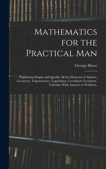 Vorderes Coverbild Mathematics for the Practical Man