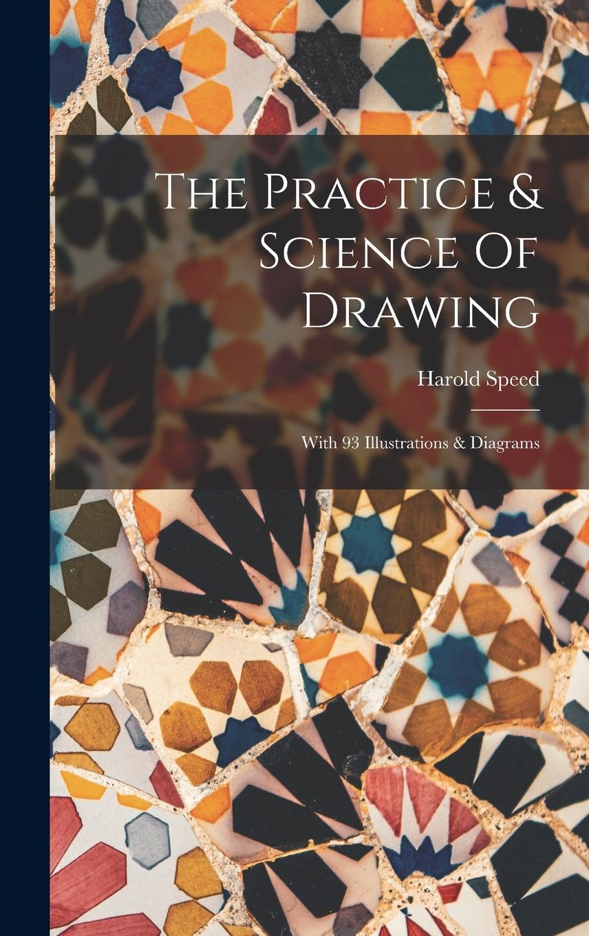 Vorderes Coverbild The Practice & Science Of Drawing