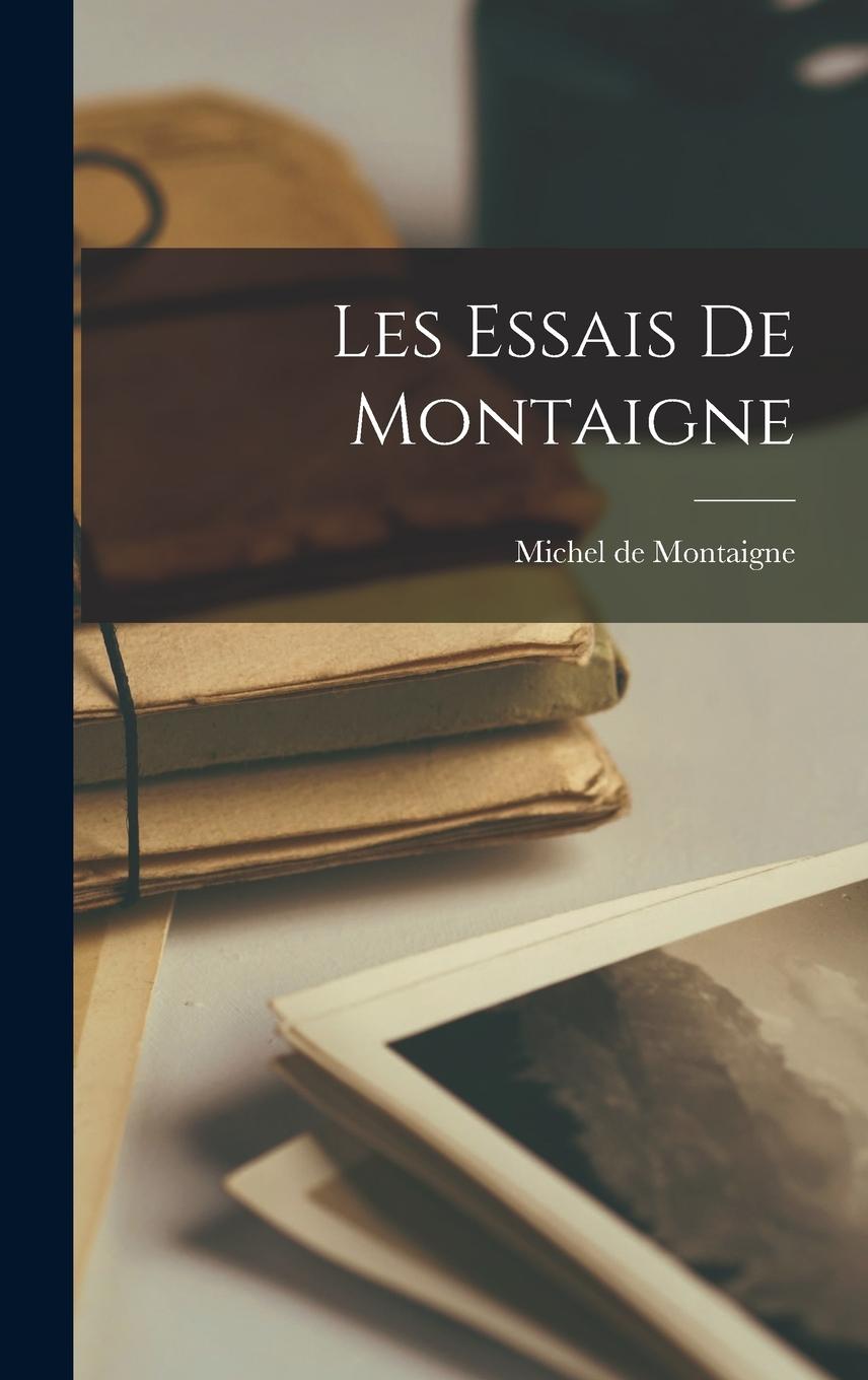 Vorderes Coverbild Les Essais de Montaigne