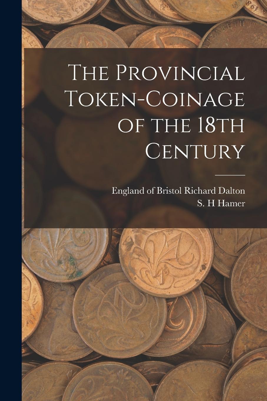 Vorderes Coverbild The Provincial Token-coinage of the 18th Century
