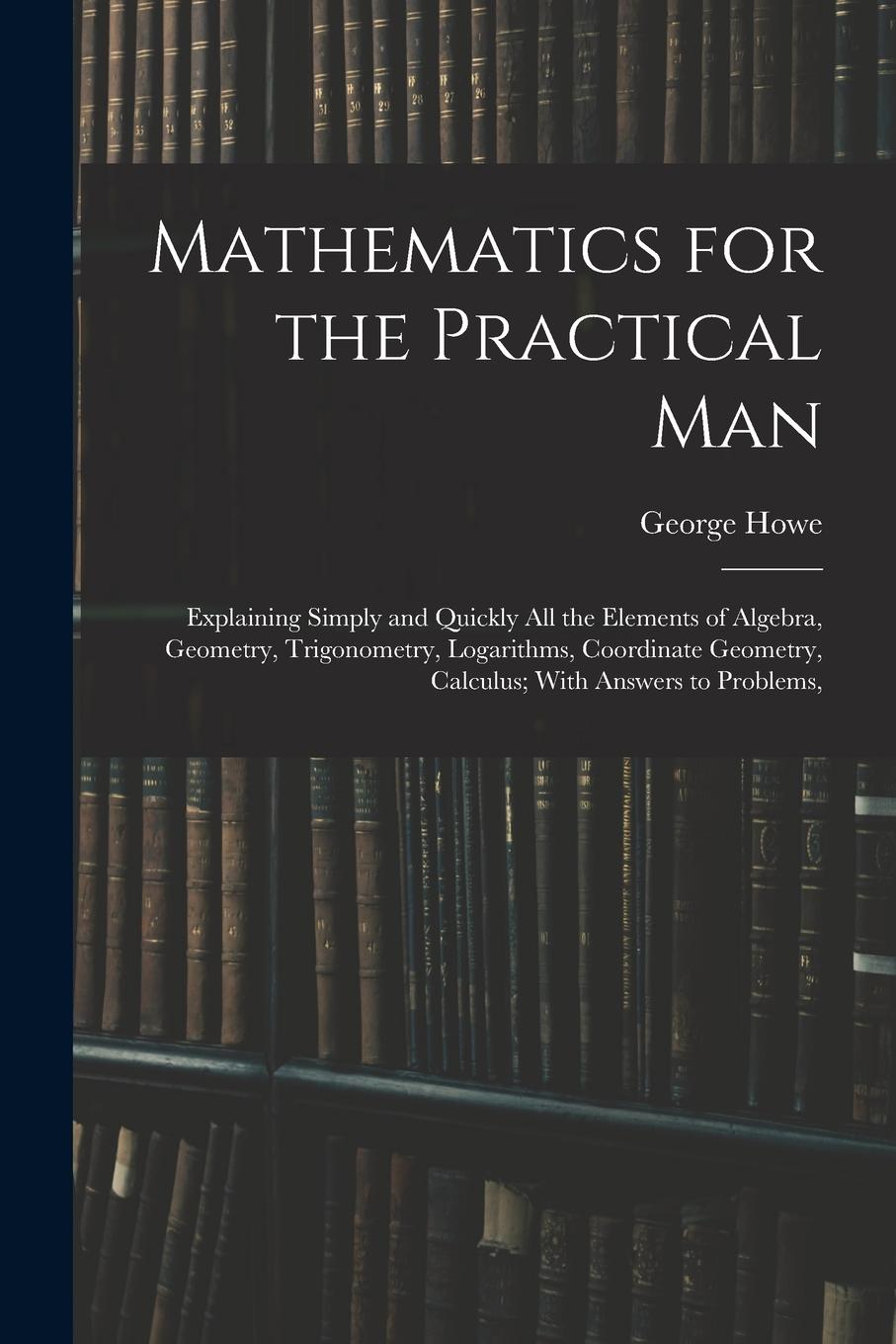 Vorderes Coverbild Mathematics for the Practical Man