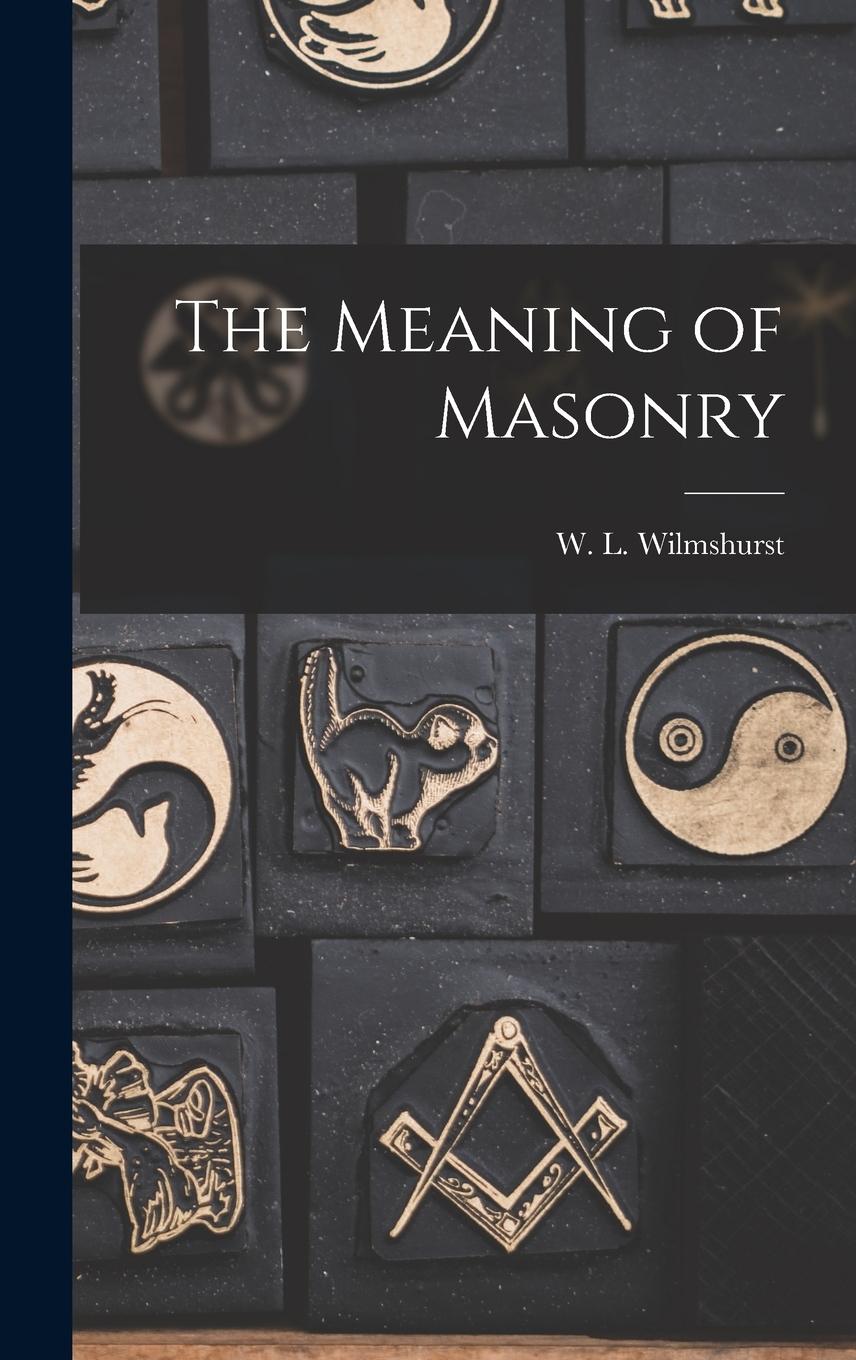 Vorderes Coverbild The Meaning of Masonry