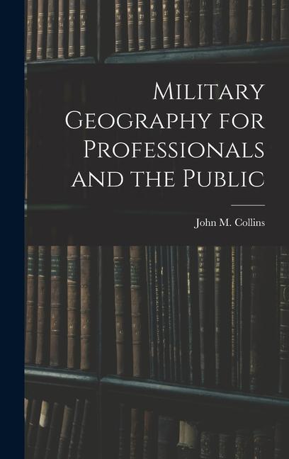 Vorderes Coverbild Military Geography for Professionals and the Public