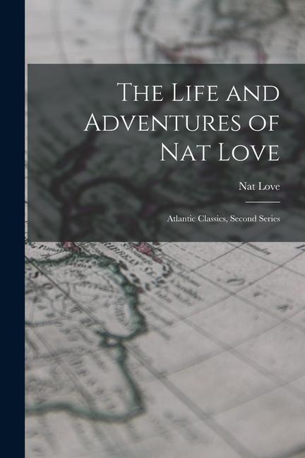 Vorderes Coverbild The Life and Adventures of Nat Love