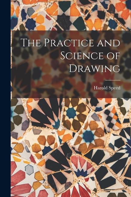 Vorderes Coverbild The Practice and Science of Drawing
