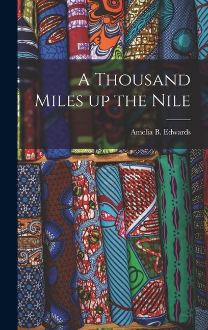Vorderes Coverbild A Thousand Miles up the Nile