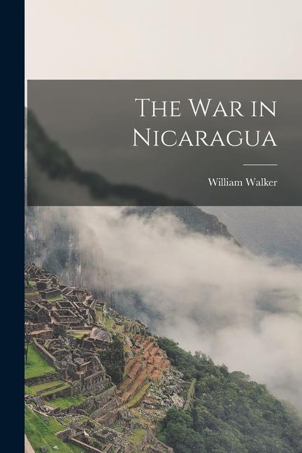 Vorderes Coverbild The War in Nicaragua