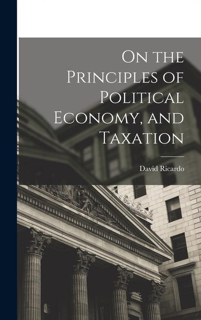 Vorderes Coverbild On the Principles of Political Economy, and Taxation