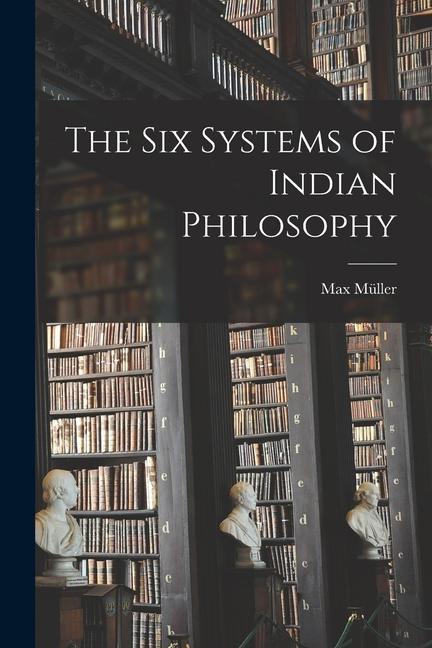 Vorderes Coverbild The Six Systems of Indian Philosophy