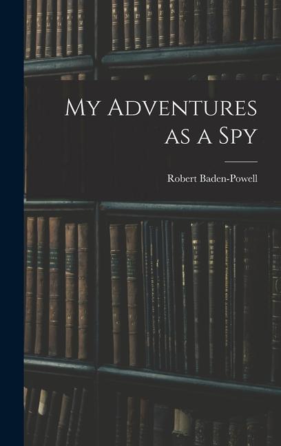 Vorderes Coverbild My Adventures as a Spy