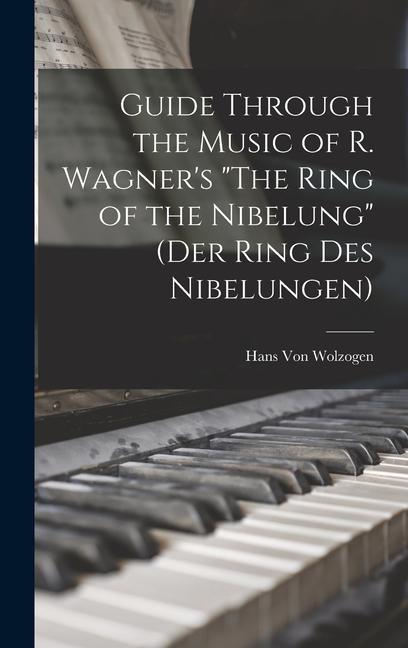 Vorderes Coverbild Guide Through the Music of R. Wagner's "The Ring of the Nibelung" (Der Ring des Nibelungen)